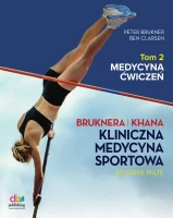 BRUKNERA I KHANA KLINICZNA MEDYCYNA SPORTOWA. TOM 2. MEDYCYNA ĆWICZEŃ. Wydanie Piąte