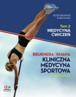 BRUKNERA I KHANA, KLINICZNA MEDYCYNA SPORTOWA. TOM 2. MEDYCYNA ĆWICZEŃ. Wydanie piąte